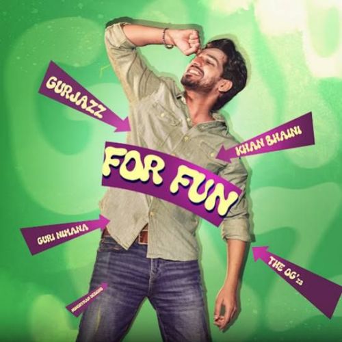 For Fun Gurjazz Mp3 Song Download