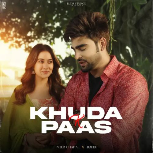 Khuda K Paas Inder Chahal Mp3 Song Download