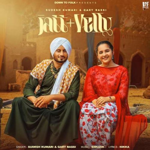 Jatt + Velly Gary Bassi, Sudesh Kumari Mp3 Song Download