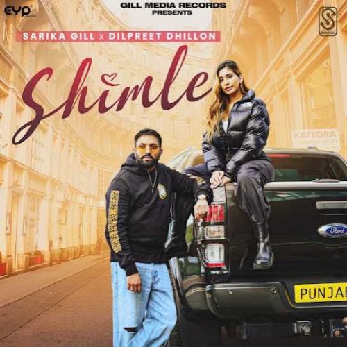 Shimle Sarika Gill, Dilpreet Dhillon Mp3 Song Download