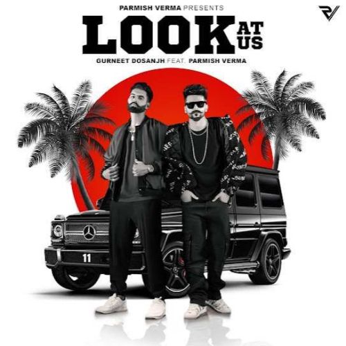 Look At Us Gurneet Dosanjh Mp3 Song Download