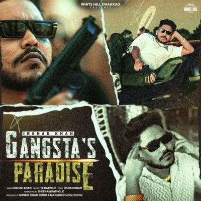 Gangstas Paradise Irshad Khan, Sheenam Katholic Mp3 Song Download