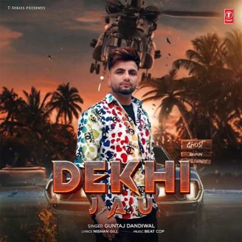 Dekhi Jau Guntaj Dandiwal Mp3 Song Download