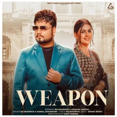 Weapon KD Desi Rock, Komal Chaudhary Mp3 Song Download