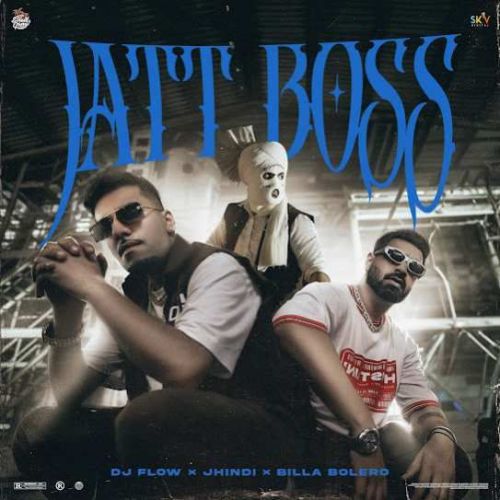 Jatt Boss DJ Flow Mp3 Song Download