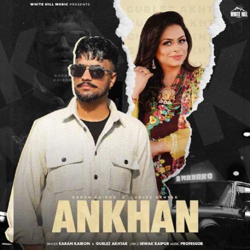 Ankhan Karan Kairon, Gurlez Akhtar Mp3 Song Download