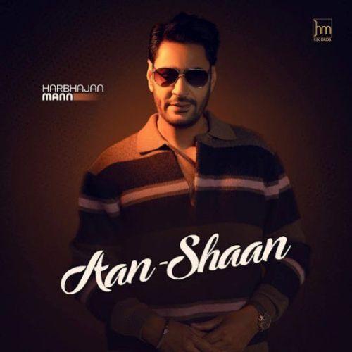 Aan Shaan Harbhajan Mann Mp3 Song Download