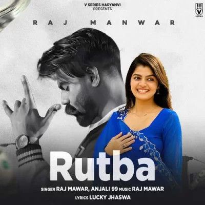 Rutba Raj Mawer, Anjali 99 Mp3 Song Download