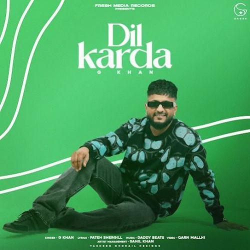 Dil Karda G Khan Mp3 Song Download