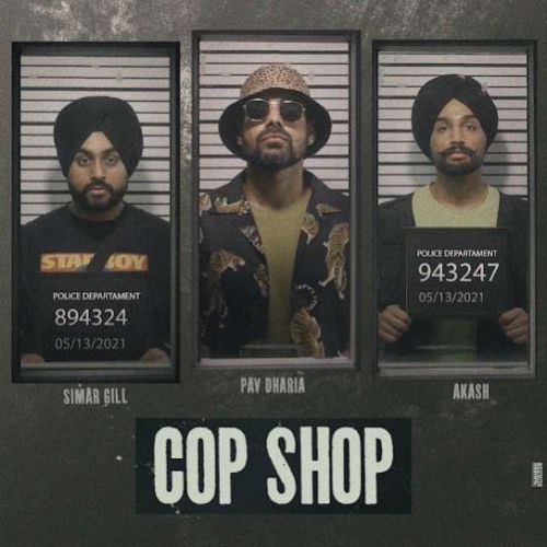 Cop Shop Simar Gill, Pav Dharia Mp3 Song Download