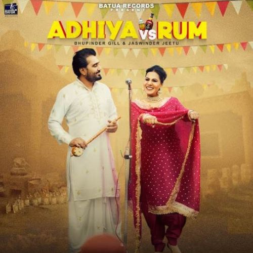 Adhiya Vs Rum Bhupinder Gill Mp3 Song Download