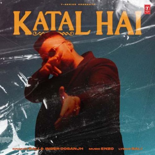 Katal Hai Bali, Inder Dosanjh Mp3 Song Download