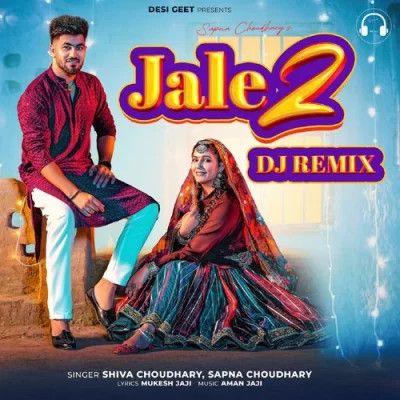 Jale 2 (DJ Remix) Shiva Choudhary Mp3 Song Download