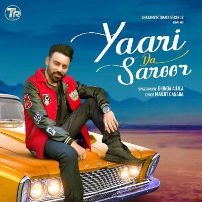 Yaari Da Saroor Bhinda Aujla Mp3 Song Download