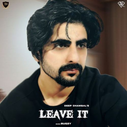 Leave it Deep Chambal Mp3 Song Download