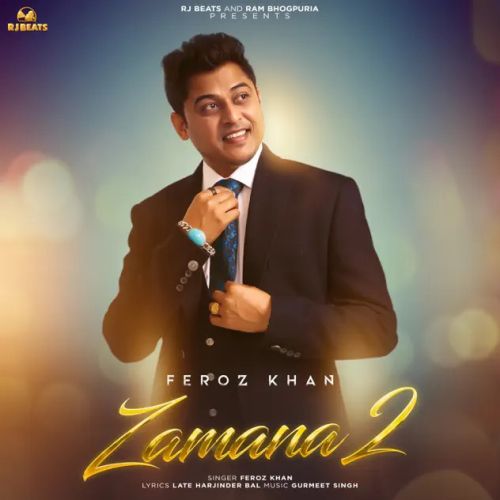 Zamana 2 Feroz Khan Mp3 Song Download