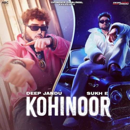 Kohinoor Deep Jandu Mp3 Song Download