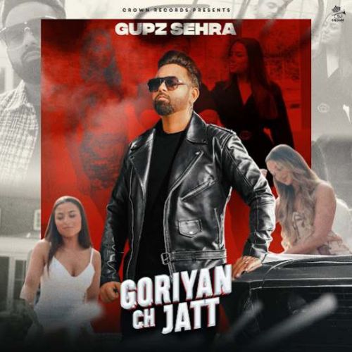 Goriyan Ch Jatt Gupz Sehra Mp3 Song Download