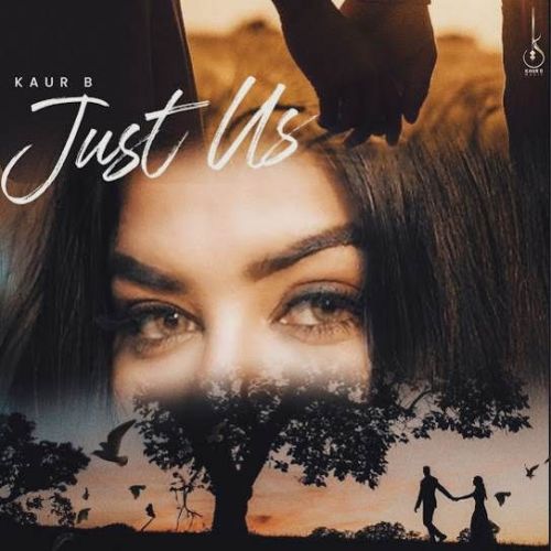 Just Us Kaur B Mp3 Song Download