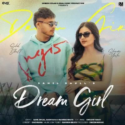 Dream Girl Sahil Dhull Mp3 Song Download