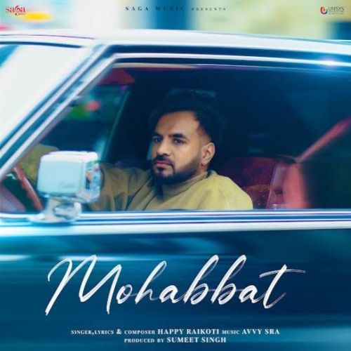 Mohabbat Happy Raikoti Mp3 Song Download