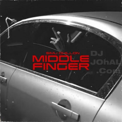 Middle Finger Simu Dhillon Mp3 Song Download
