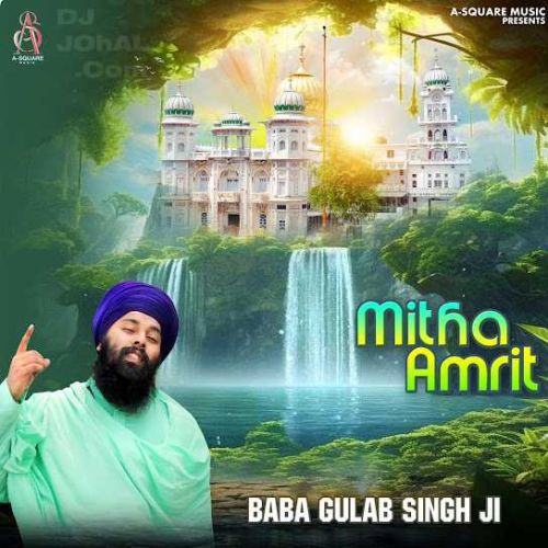 Mitha Amrit Baba Gulab Singh Ji Mp3 Song Download
