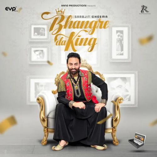 Bhangre Da King Sarbjit Cheema, Gurlej Akhtar Mp3 Song Download