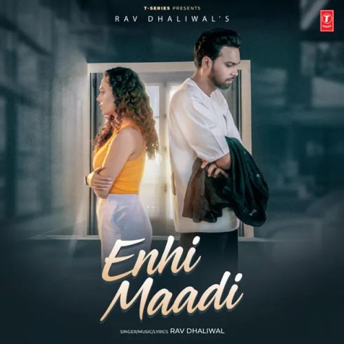 Enhi Maadi Rav Dhaliwal Mp3 Song Download