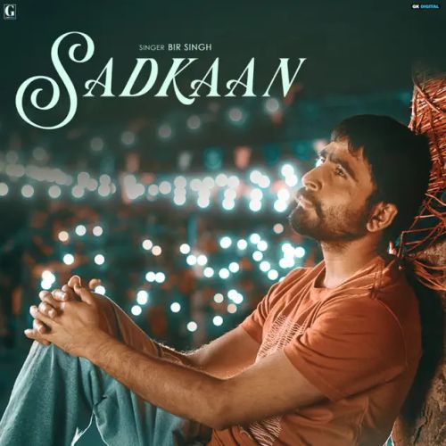 Sadkaan Bir Singh Mp3 Song Download