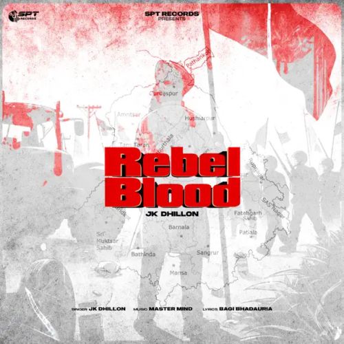 Rebel Blood JK Dhillon Mp3 Song Download