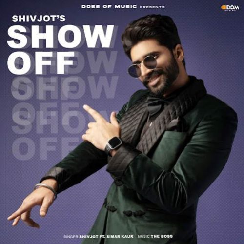 Show Off Shivjot Mp3 Song Download