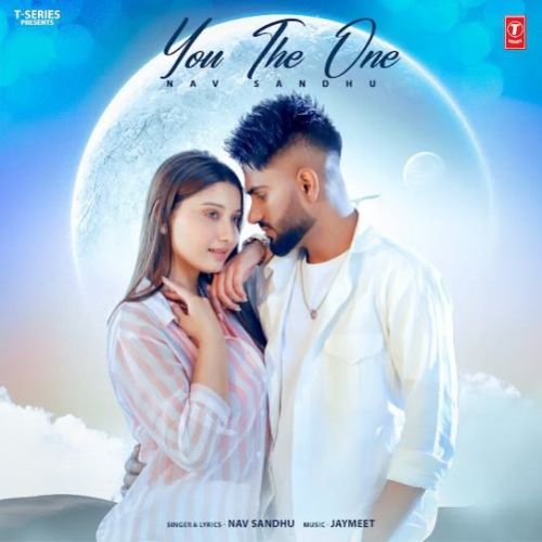 You The One Nav Sandhu Mp3 Song Download