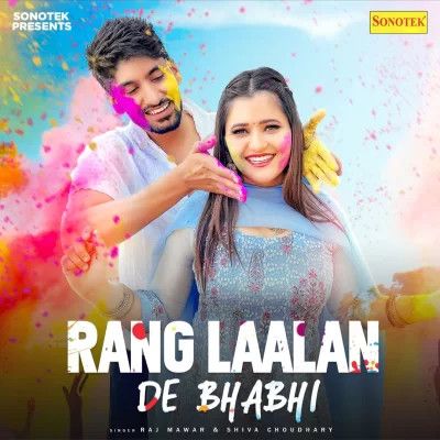 Rang Laalan De Bhabhi Raj Mawar, Shiva Choudhary Mp3 Song Download