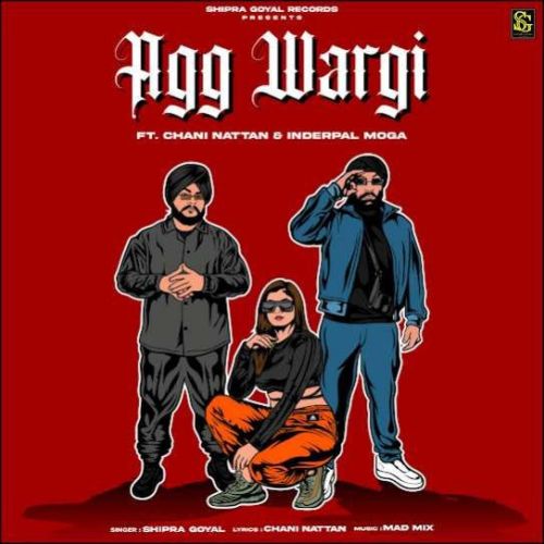 Agg Wargi Shipra Goyal Mp3 Song Download