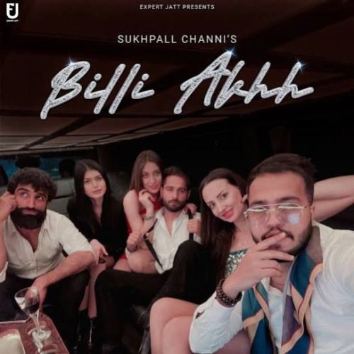 Billi Akhh Sukhpall Channi Mp3 Song Download
