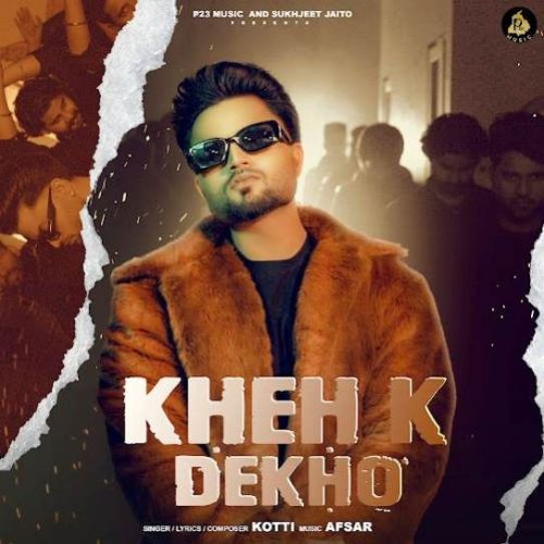 Kheh K Dekho Kotti Mp3 Song Download