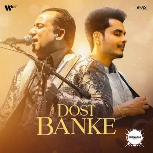 Dost Banke Rahat Fateh Ali Khan Mp3 Song Download