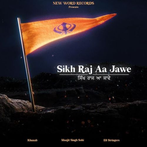 Sikh Raj Aa Jawe Manjit Singh Sohi Mp3 Song Download