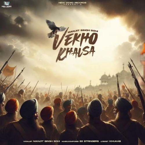 Vekho Khalsa Manjit Singh Sohi Mp3 Song Download