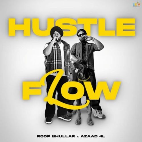 Hustle Flow Roop Bhullar Mp3 Song Download