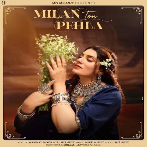 Milan Ton Pehla Mannat Noor Mp3 Song Download