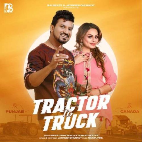 Tractor to Truck Manjit Rupowalia Mp3 Song Download