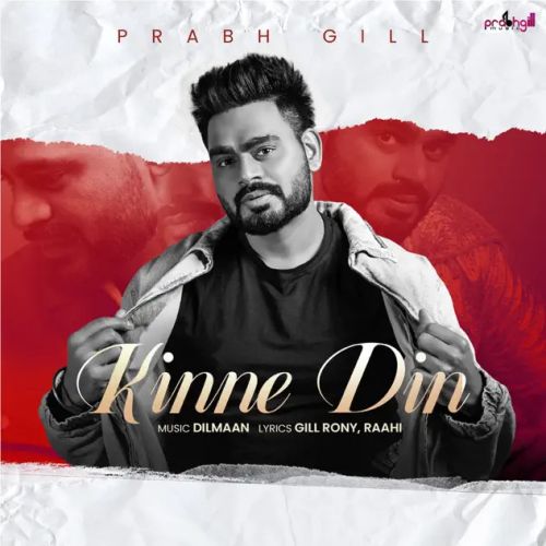 Kinne Din Hoge Prabh Gill Mp3 Song Download