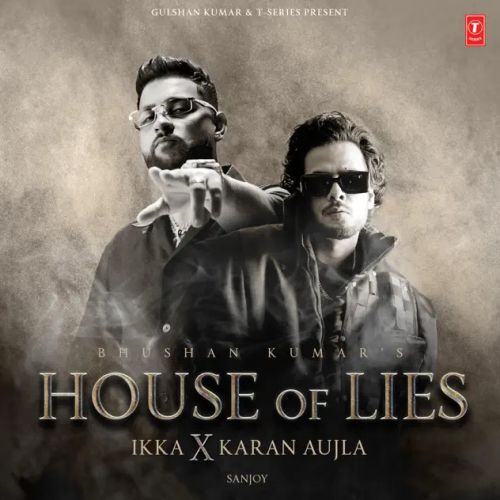 House Of Lies Ikka, Karan Aujla Mp3 Song Download