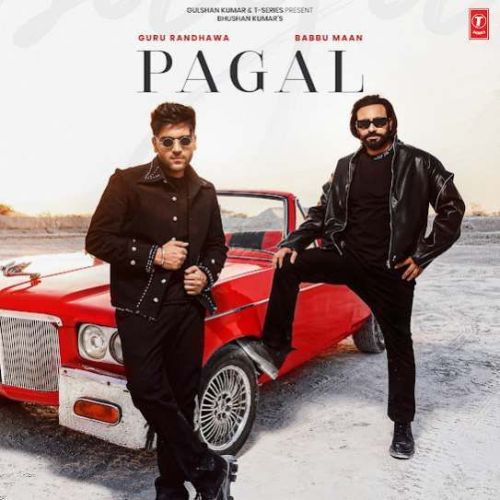 Pagal Guru Randhawa, Babbu Maan Mp3 Song Download