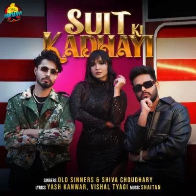 Suit Ki Kadhayi Old Sinners, Shiva Choudhary Mp3 Song Download