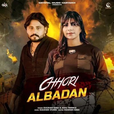 Chhori Albadan Gulshan Baba, Ashu Twinkle Mp3 Song Download