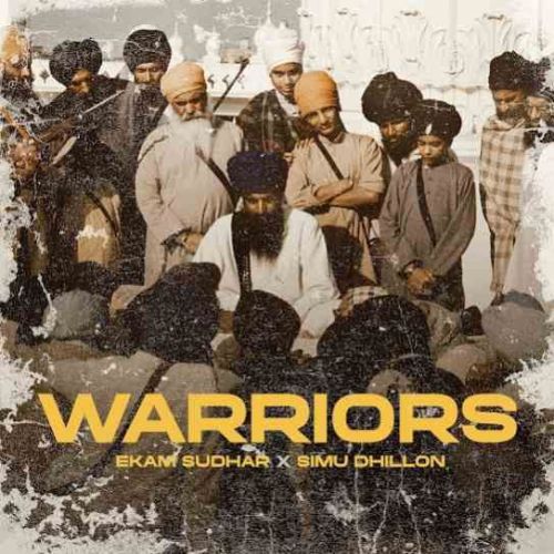 Warriors Ekam Sudhar, Simu Dhillon Mp3 Song Download
