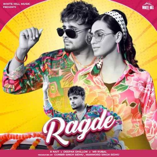 Ragde R. Nait, Deepak Dhillon Mp3 Song Download